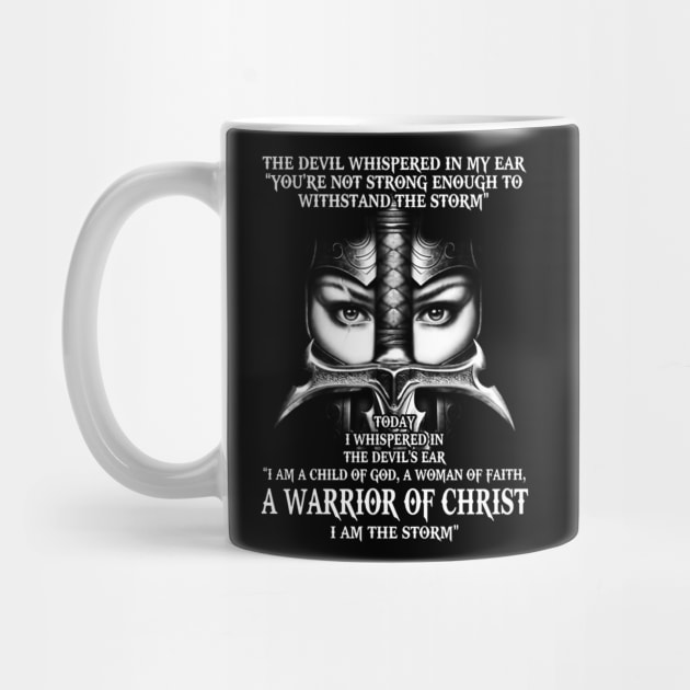 A Warrior Of Christ I Am The Storm by QUYNH SOCIU